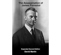 The Assassination of James Forrestal: Second edition