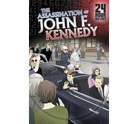 The Assassination of John F. Kennedy, November 22, 1963 (24-Hour History)