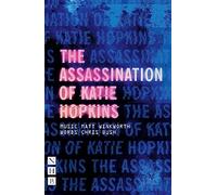 The Assassination of Katie Hopkins (NHB Libretti)