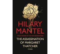 The Assassination of Margaret Thatcher