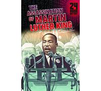 The Assassination of Martin Luther King, Jr: 04/04/1968 12:00:00 Am (24-Hour History)