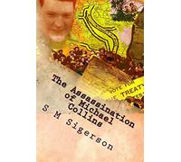 The Assassination of Michael Collins: What Happened at Béal na mBláth?