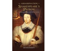 The Assassination of Shakespeare's Patron: Investigating the Death of the Fifth Earl of Derby