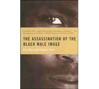 The Assassination of the Black Male Image (TOUCHSTONE PR)