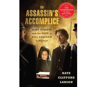 The Assassin's Accomplice, movie tie-in: Mary Surratt and the Plot to Kill Abraham Lincoln
