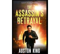 The Assassin's Betrayal: CIA Assassin (Jason Drake Thrillers)