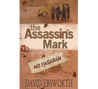 The Assassin's Mark: A Novel of the Spanish Civil War: 1 (Jack Telford Mystery)