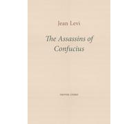 The Assassins of Confucius : Some Recent Trends in Sinology