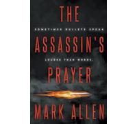 The Assassin's Prayer: An Action Adventure Thriller: 1