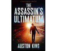 The Assassin's Ultimatum: CIA Assassin: 4 (Jason Drake Thrillers)