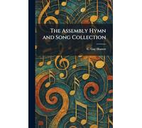 The Assembly Hymn and Song Collection