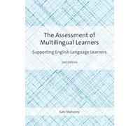 The Assessment of Multilingual Learners: Supporting English Language Learners