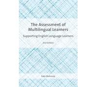 The Assessment of Multilingual Learners: Supporting English Language Learners