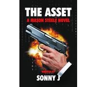 THE ASSET: A MASON STEELE NOVEL