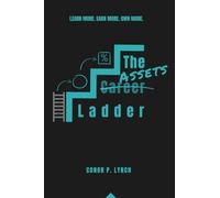 The Assets Ladder: Learn More. Earn More. Own More.