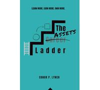The Assets Ladder: Learn More. Earn More. Own More.