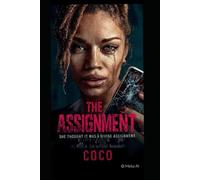 The Assignment: She Thought It Was Divine. It Was a Spiritual Ambush (The Assignment- The Wellness Check)