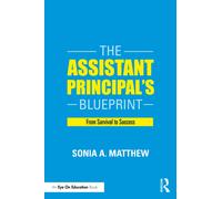 The Assistant Principal's Blueprint : From Survival to Success
