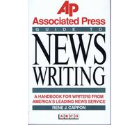 The Associated Press Guide to News Writing