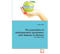 The association of anthropometric parameters with diabetes in Africans: The SABPA study