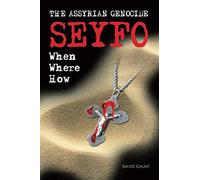 The Assyrian Genocide SEYFO