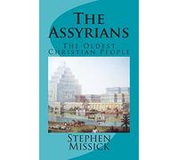 The Assyrians: The Oldest Christian People