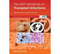 The AST Handbook of Transplant Infections