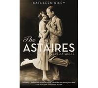 The Astaires: Fred & Adele by Kathleen Riley (2014-06-01)