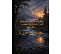 The Åsten Chronicles: Harmony & Discord (Book 8)