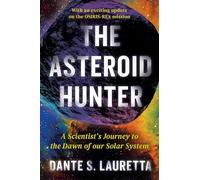 The Asteroid Hunter: A Scientist's Journey to the Dawn of our Solar System