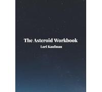 The Asteroid Workbook: A Guided Journal to Understand the Stars