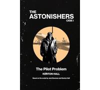 The Astonishers - Case I - The Pilot Problem