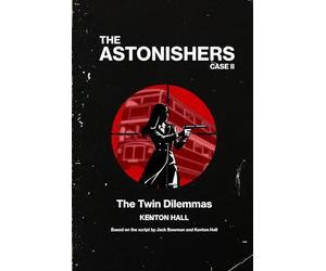 The Astonishers - Case II - The Twin Dilemmas: 2