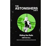 The Astonishers - Case III - Riding the Rails