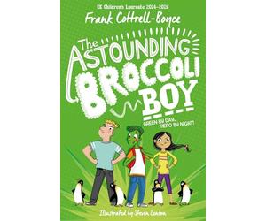 The Astounding Broccoli Boy: From the UK Children's Laureate 2024-2026