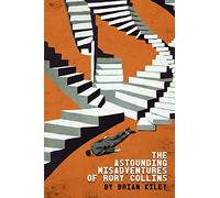 The Astounding Misadventures of Rory Collins