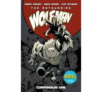 The Astounding Wolf-Man Compendium Vol. 1 (Invincible)