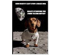 The Astro-Dachshund's Rocket Fuel Journal: Never Forget Your Next Big Idea!: Dachund Gift Notebook for Friends and Family