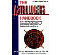 The Astrologer's Handbook (Harperresource Book) by Frances Sakoian, Louis S. Acker Reprint Edition (1989)