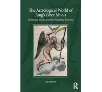 The Astrological World of Jung’s 'Liber Novus'