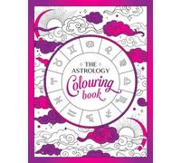The Astrology Colouring Book: A Cosmic Journey of Colour and Creativity