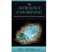 The Astrology of Awakening Volume 2
