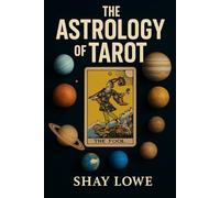 The Astrology of Tarot