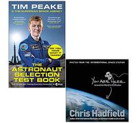 The Astronaut Selection Test Book By Tim Peake & You Are Here By Chris Hadfield 2 Books Collection Set