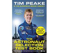 The Astronaut Selection Test Book : Do You Have What it Takes for Space?