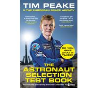 The Astronaut Selection Test Book : Do You Have What it Takes for Space?