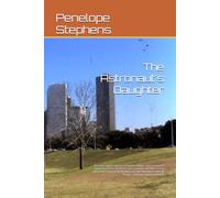 The Astronaut's Daughter: It's a race against time as a Houston stripper (and astronaut's daughter) and her boyfriend seek to capture the killer of ... Ronald Reagan's Strategic Defense Initiative
