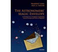 The Astronomers' Magic Envelope: An Introduction to Astrophysics Emphasizing General Principles and Orders of Magnitude