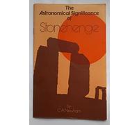 The Astronomical Significance of Stonehenge