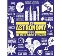 The Astronomy Book: Big Ideas Simply Explained